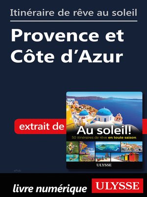 cover image of Itinéraire de rêve au soleil--Provence et Côte d'Azur